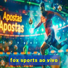 fox sports ao vivo